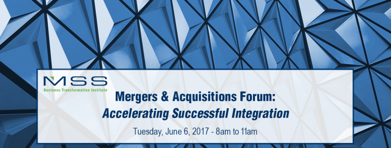 Mergers & Acquisitions Forum: Accelerating Successful Integration