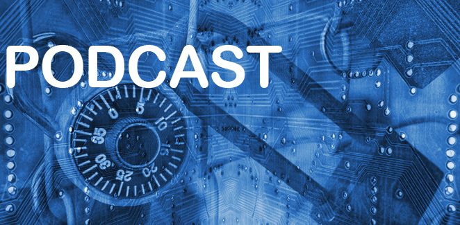 Podcast – Cyber Security: Not a Technology Issue – A Transformational Business Strategy