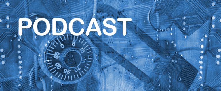 Podcast – Cyber Security: Not a Technology Issue – A Transformational Business Strategy